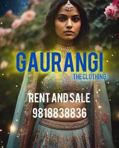 Party & Wedding Outfit Rentals in Dwarka – Your Perfect Style Destination at Gaurangi The Clothing
