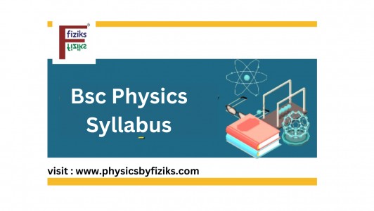 Comprehensive Guide to the BSc Physics Syllabus for Aspiring Physicists