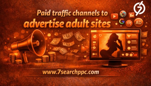 Paid Traffic Channels That Actually help to Advertise Adult Sites