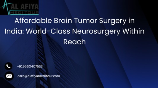 Affordable Brain Tumor Surgery in India: World-Class Neurosurgery Within Reach