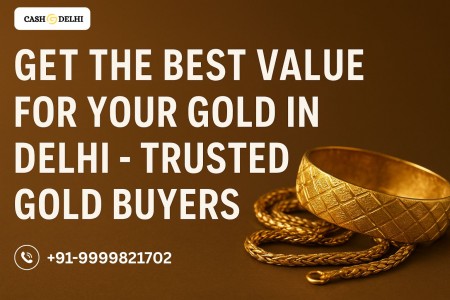 Smart & Safe Ways to Sell Gold in Delhi NCR – A User-Friendly Guide