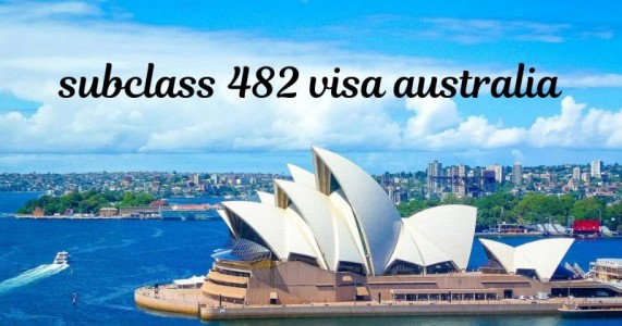 Subclass 482 Visa Australia Requirements
