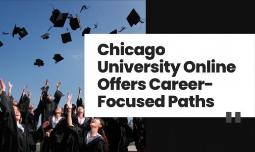 Chicago University Online Offers Career-Focused Paths
