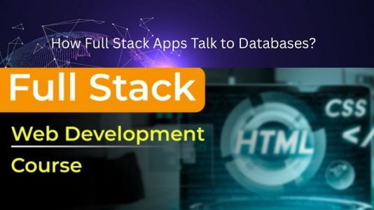 How Full Stack Apps Talk to Databases?