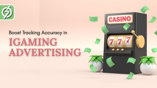 Boost Accuracy in iGaming Ad Tracking with Proper Postback Integration
