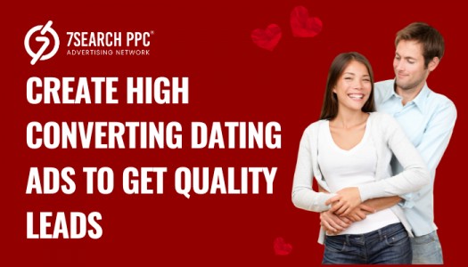 How to create high converting dating ads to get quality leads?