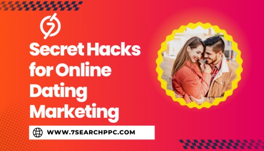 Secret Hack for Online Dating Marketing to attract Right Audience