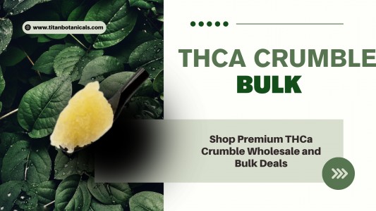 Shop Premium THCa Crumble Wholesale and Bulk Deals