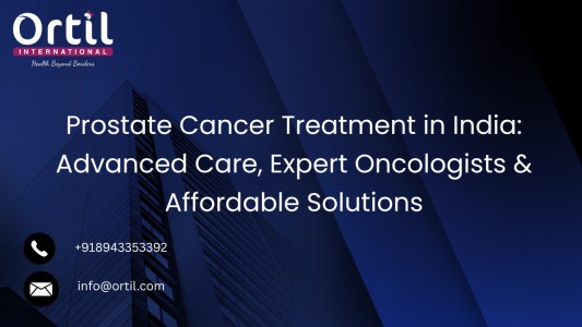 Prostate Cancer Treatment in India: Advanced Care, Expert Oncologists & Affordable Solutions