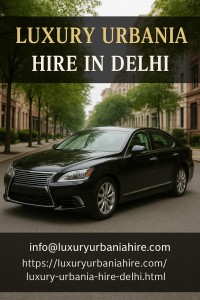 Luxury Urbania Hire in Delhi – Premium Travel Experience 