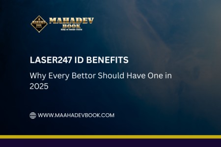 Laser247 ID Benefits: Why Every Bettor Should Have One in 2025