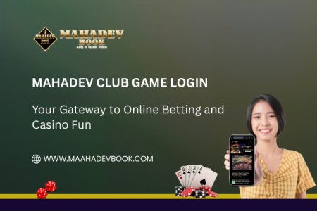 Mahadev Club Game Login: Your Gateway to Online Betting and Casino Fun