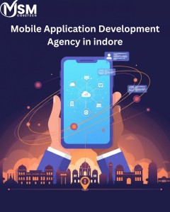 Top Mobile App Development Agency in Indore