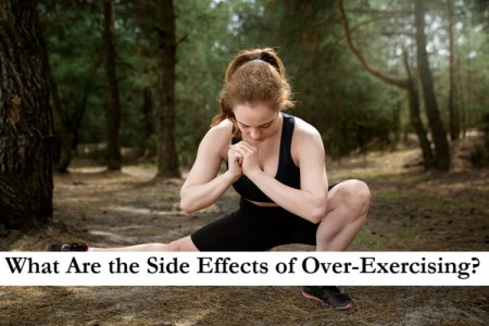 What Are the Side Effects of Over-Exercising?