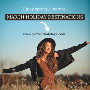Where is the Best Place to Holiday in March?