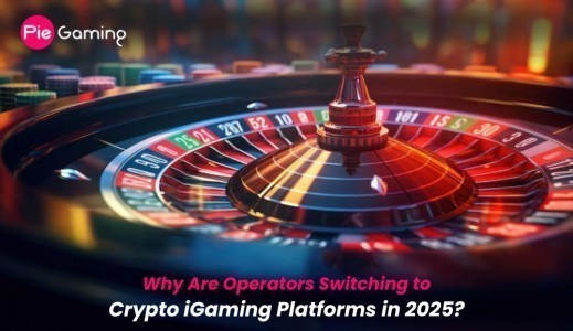 Why Are Operators Switching to Crypto iGaming Platforms in 2025? 