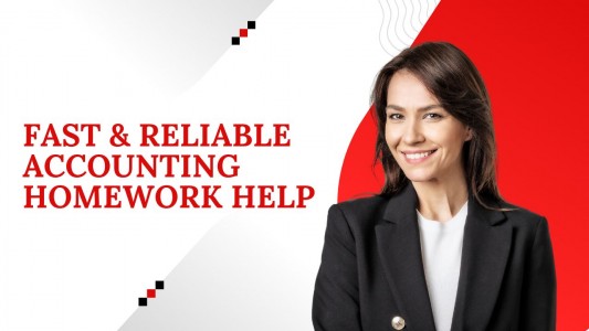 Fast & Reliable Accounting Homework Help
