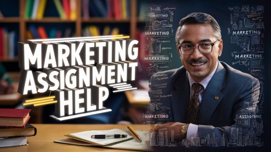 From Confusion to Clarity: Marketing Assignment Help Explained