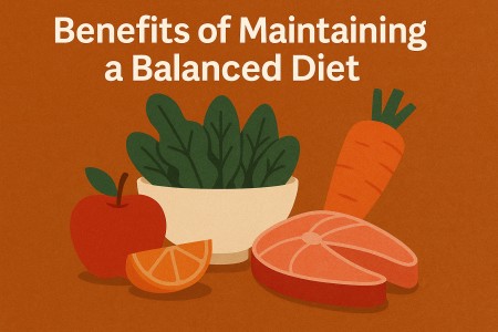 Benefits of Maintaining a Balanced Diet