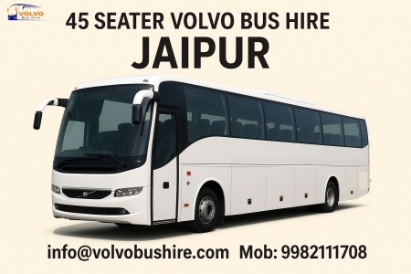 Experience Comfort: 45 Seater Volvo Bus Hire in Jaipur